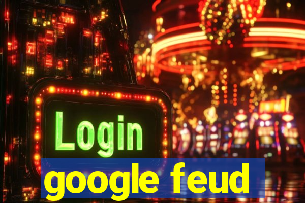 google feud